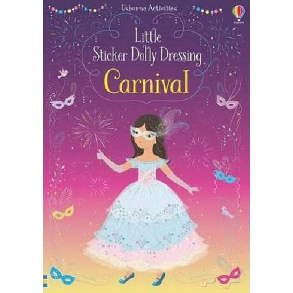 Carnival (Little Sticker Dolly Dressing, Usborne Activities)