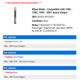 thumbnail image 2 of Wiper Blade - Compatible with 1986 - 1989, 1994 - 2001 Acura Integra 1987 1988 1995 1996 1997 1998 1999 2000, 2 of 2