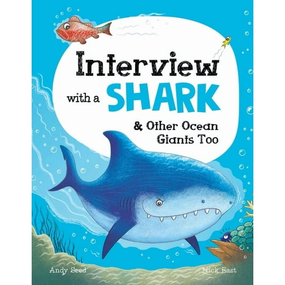Interview with A... Interview with a Shark: And Other Ocean Giants Too, Book 2, (Hardcover)