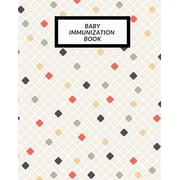 Baby Immunization Book: Child's Medical History To do Book, Baby 's Health keepsake Register & Information Record Log, T, (Paperback)