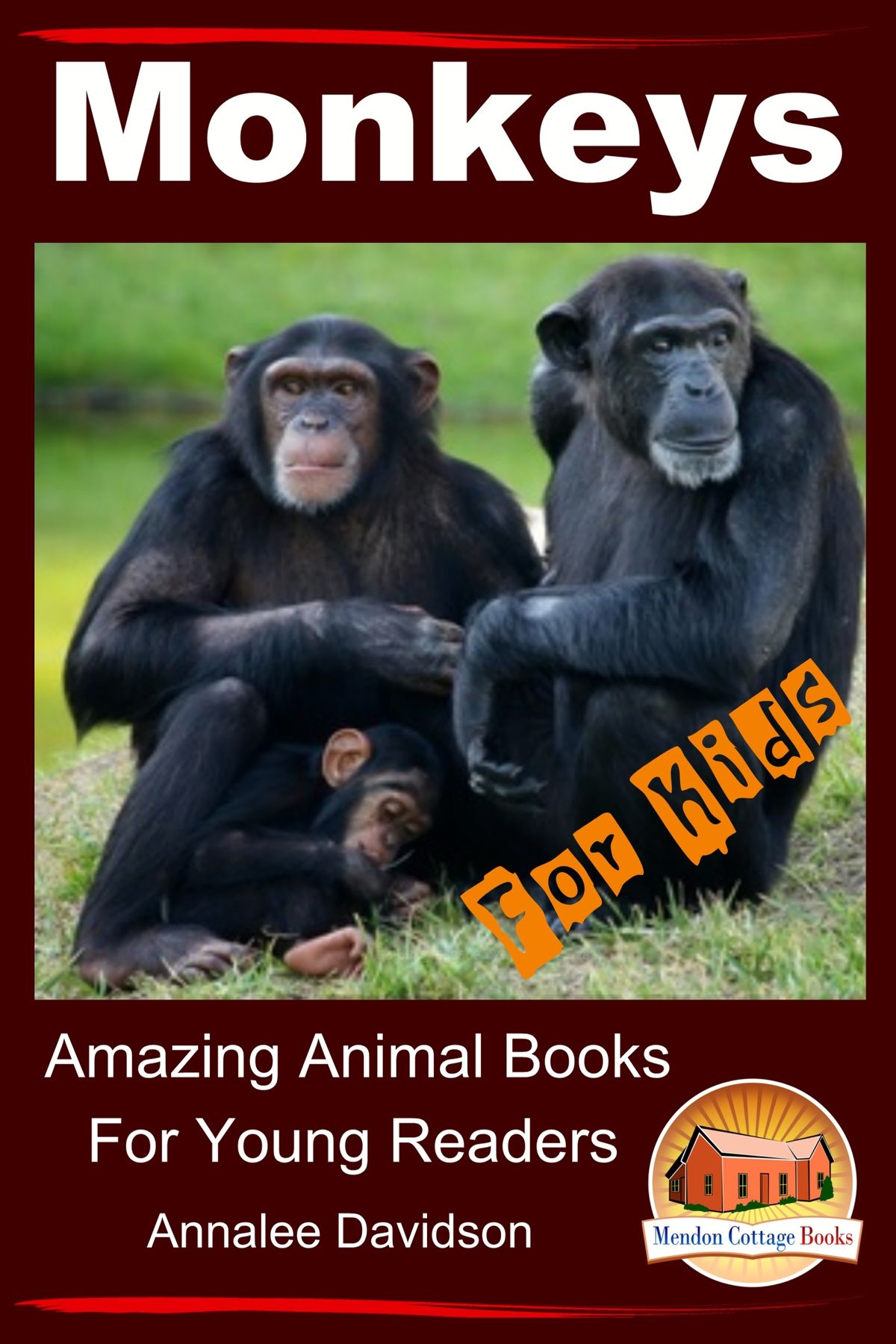 Monkeys: For Kids – Amazing Animal Books for Young Readers - eBook