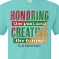 thumbnail image 4 of Inktastic Honoring the Past and Creating the Future Black History T-Shirt, 4 of 5