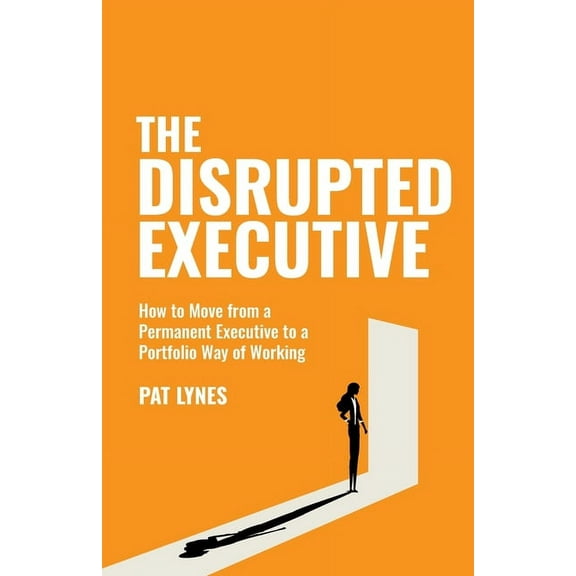 The Disrupted Executive (Paperback)