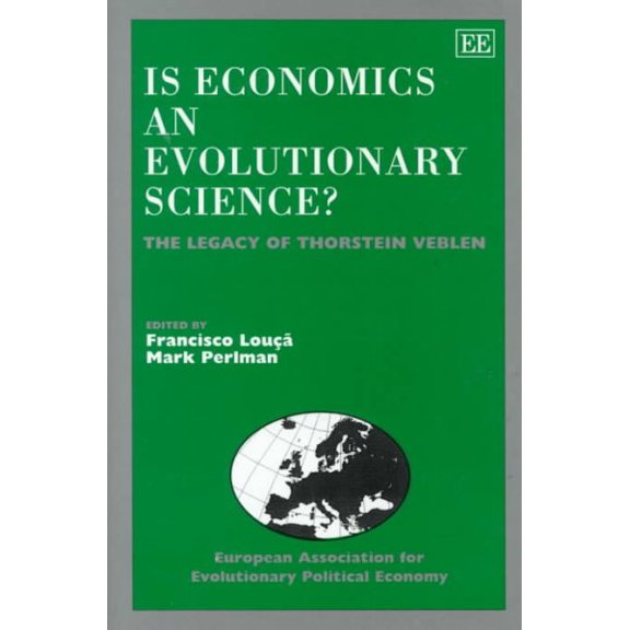 Is Economics an Evolutionary Science? : The Legacy of Thorstein Veblen