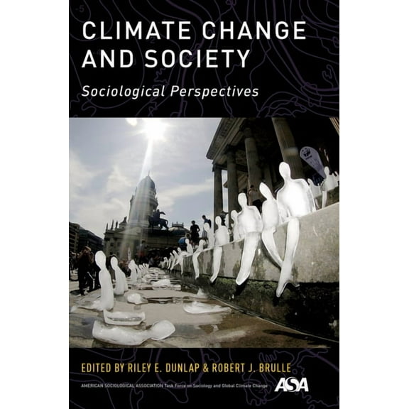 Climate Change and Society: Sociological Perspectives, (Paperback)