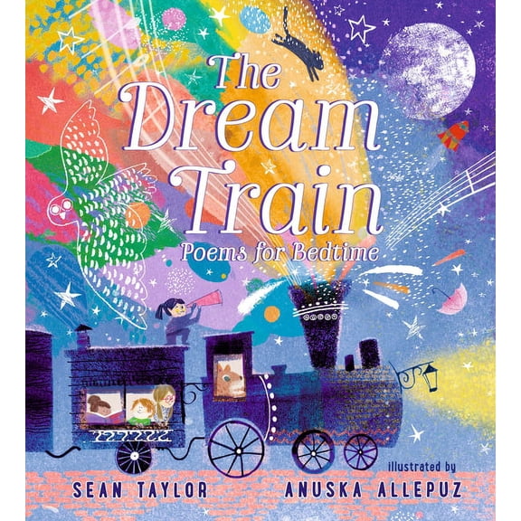 The Dream Train: Poems for Bedtime, (Hardcover)