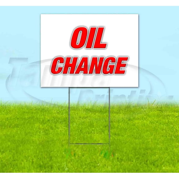 Oil Change (18" X 24") Yard Sign, Includes Metal Step Stake