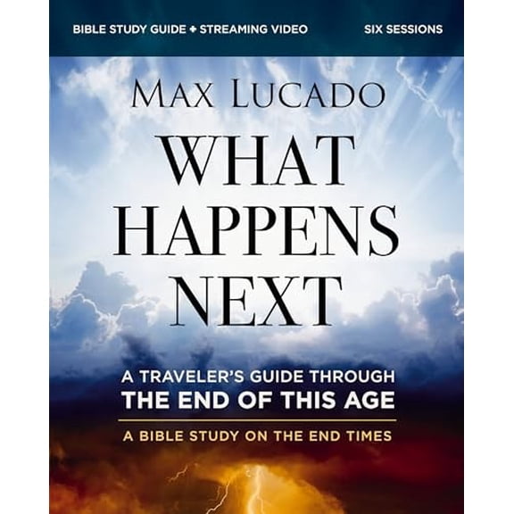 Pre-Owned What Happens Next Bible Study Guide plus Streaming Video: A Travelers Guide through the End of This Age Paperback