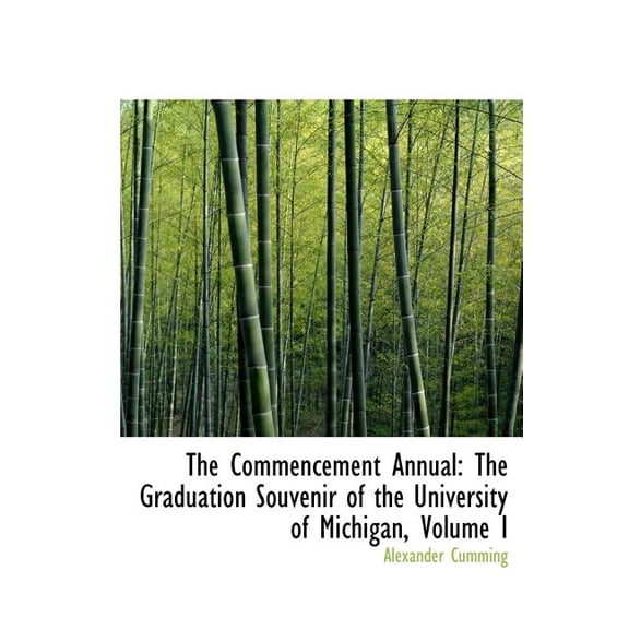The Commencement Annual : The Graduation Souvenir of the University of Michigan, Volume I (Large Print Edition) (Hardcover)