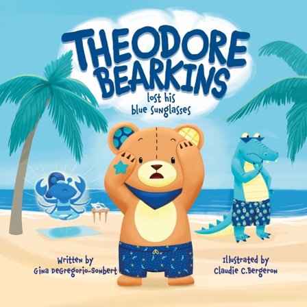 Theodore Bearkins Lost His Blue Sunglasses, (Paperback)