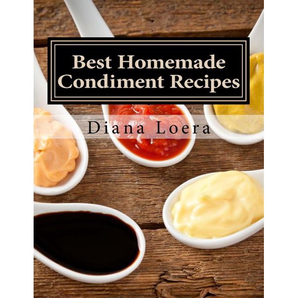 Best Homemade Condiment Recipes Homemade Barbeque Sauce, Mayo, Salad