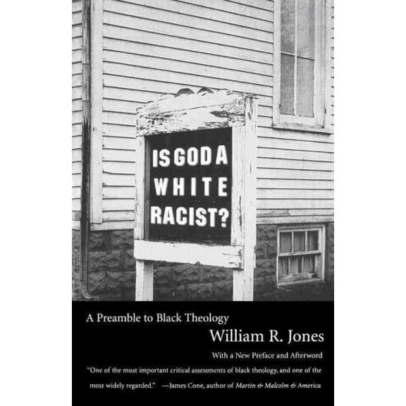 Is God a White Racist? : A Preamble to Black Theology (Paperback)