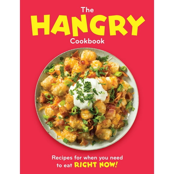 Pre-Owned The Hangry Cookbook: Recipes for When You Need to Eat Right Now! (Hardcover) 1639384235 9781639384235