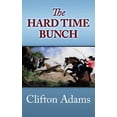 thumbnail image 1 of Pre-Owned The Hard Time Bunch (Hardcover) 1602857822 9781602857827, 1 of 1
