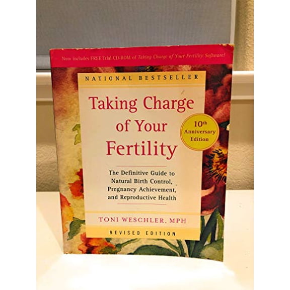 Pre-Owned Taking Charge of Your Fertility, 10th Anniversary Edition: The Definitive Guide to Natural Birth Control, Pregnancy Achievement, and Reproductive Health