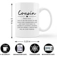 thumbnail image 4 of Cousin Coffee Mug, Best Cousin Gifts for Women, Gifts for Cousins Female, Cousin Gifts from Cousin, Candle Gifts for Cousin, Cousin Definition 11 oz. Ceramic Coffee Mug, 4 of 4