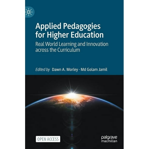 Applied Pedagogies for Higher Education: Real World Learning and Innovation Across the Curriculum (Hardcover)