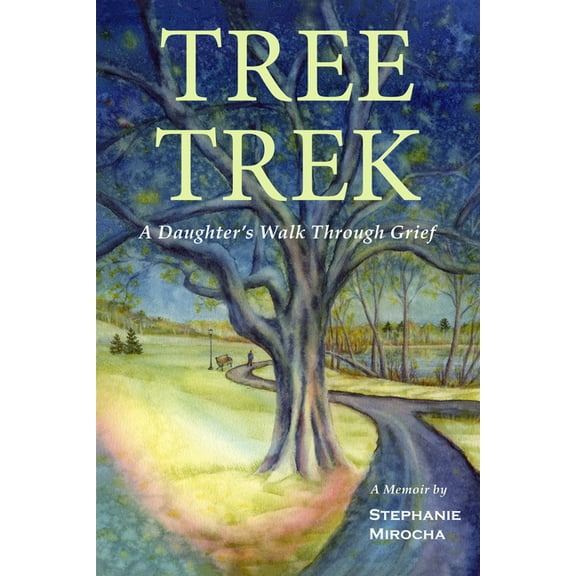 Tree Trek: A Daughter's Walk Through Grief, (Paperback)