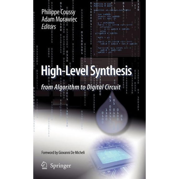 High-Level Synthesis: From Algorithm to Digital Circuit, (Hardcover)