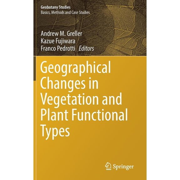 Geobotany Studies Geographical Changes in Vegetation and Plant Functional Types, (Hardcover)