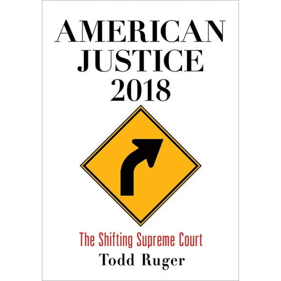 American Justice 2018: The Shifting Supreme Court, (Hardcover)
