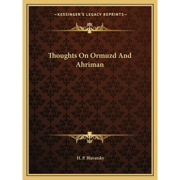Thoughts On Ormuzd And Ahriman (Paperback)