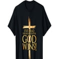 thumbnail image 2 of I've Read the Final Chapter God Wins Christian Faith Cross T-Shirt mens t shirt，black，women，funny，misfits，men，journey，t-shirt Tee For Adult, Men, Women, Teen, Teenager, Adolescent, Youth, 2 of 5