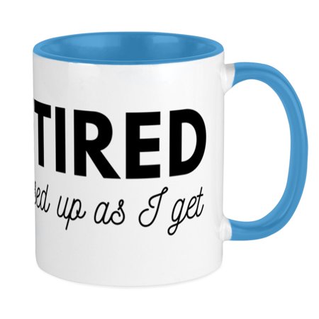 

CafePress - Retired This Is Dressed Up - Ceramic Coffee Tea Novelty Mug Cup 11 oz