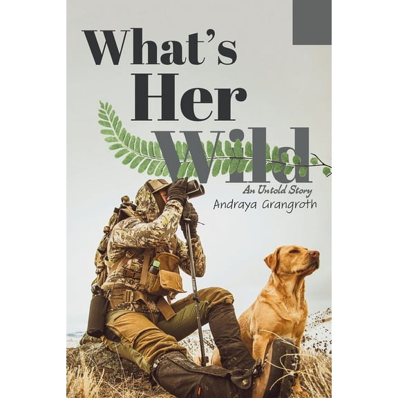 What's Her Wild: An Untold Story, (Paperback)