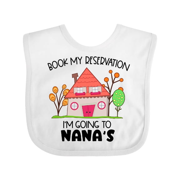 Inktastic Book My Reservation I'm Going to Nana's- House Boys or Girls Baby Bib