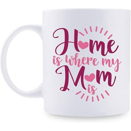 

Gifts for Mom from Daughter Son - Home Is Where My Mom Is Mug - Funny Coffee Mugs for Mom Mother s Day Gifts for Mom Birthday Gifts for Mom - 11 oz (My Mom)