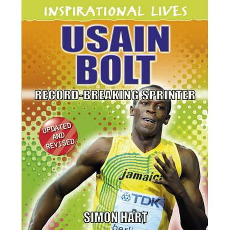 Inspirational Lives: Usain Bolt - eBook (Usain Bolt 400m Personal Best)