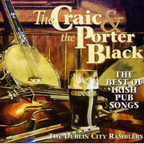 The Dublin Ramblers - The Craic and The Porter Black: The Best Of Irish Pub Songs - Celtic - CD