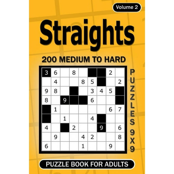 Straights puzzle book for Adults.: 200 Medium to Hard Puzzles 9x9 (Volume 2) (Paperback)