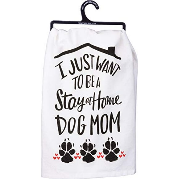 Primitives by Kathy LOL Made You Smile Dish Towel, 28" x 28", Stay at Home Dog Mom