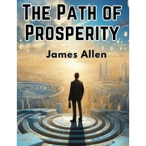 The Path of Prosperity, (Paperback)