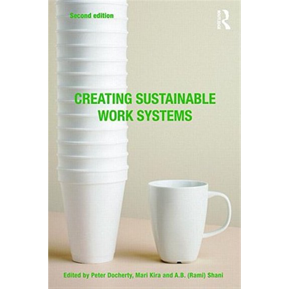 Pre-Owned Creating Sustainable Work Systems: Developing Social Sustainability, (Paperback)