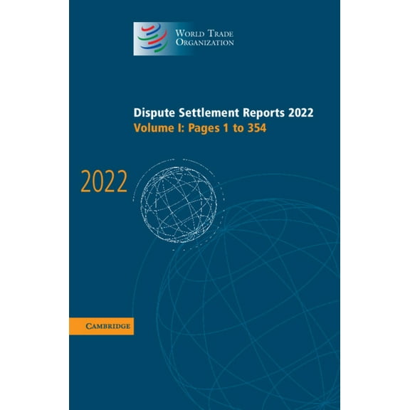 World Trade Organization Dispute Settlem Dispute Settlement Reports 2022, (Hardcover)