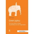 thumbnail image 1 of Green Jujitsu: The Smart Way to Embed Sustainability into Your Organization (DoShorts), 1 of 1
