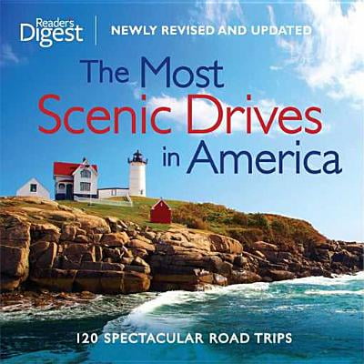 The Most Scenic Drives in America, Newly Revised and Updated - (The Best Scenic Drives In America)