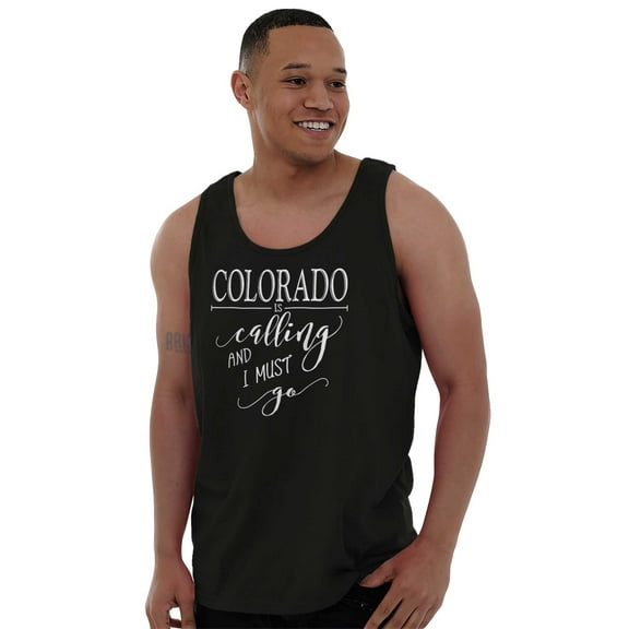 Colorado is Calling and I Must Go Tank Top Tee Shirt Women Brisco Brands S