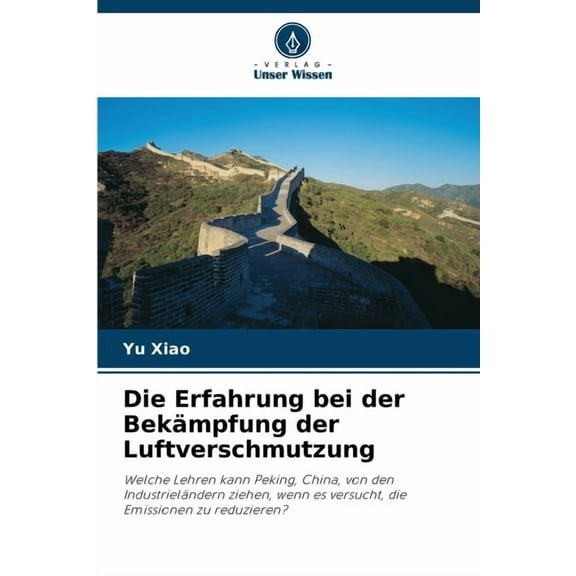 Die Erfahrung bei der BekÃ¤mpfung der Luftverschmutzung, (Paperback)