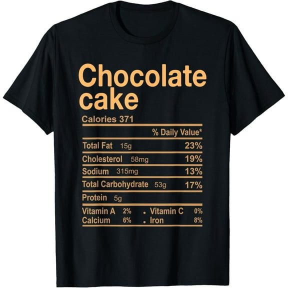 Chocolate Cake Nutrition Facts Funny Thanksgiving Christmas T-ShirtMen's and women's short-sleeved pure cotton shirts
