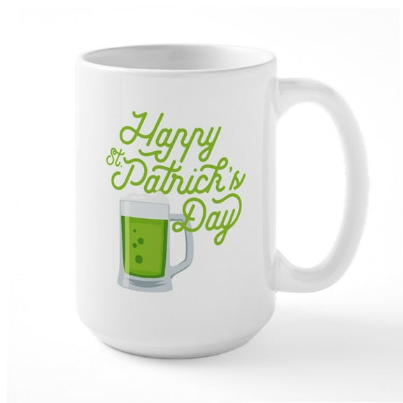 CafePress - Happy St Patrick's Day - 15 oz Ceramic Large White Novelty Mug