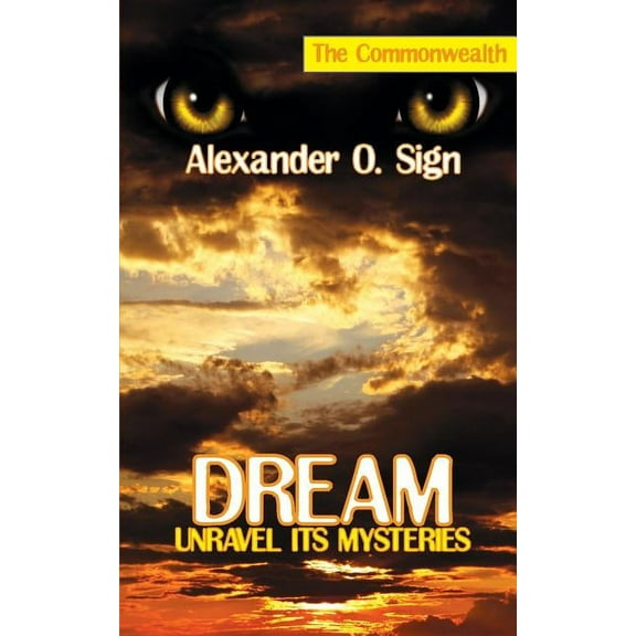 Dream: Unravel Its Mysteries, (Paperback)