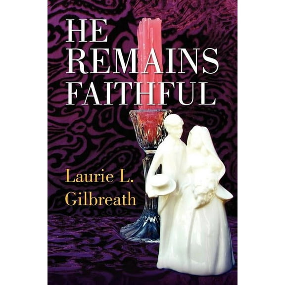 He Remains Faithful (Paperback)
