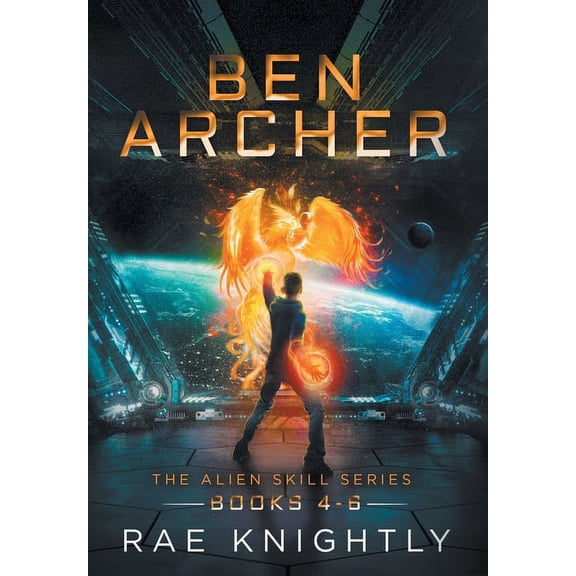 Alien Skill Ben Archer (The Alien Skill Series, Books 4-6), (Hardcover)