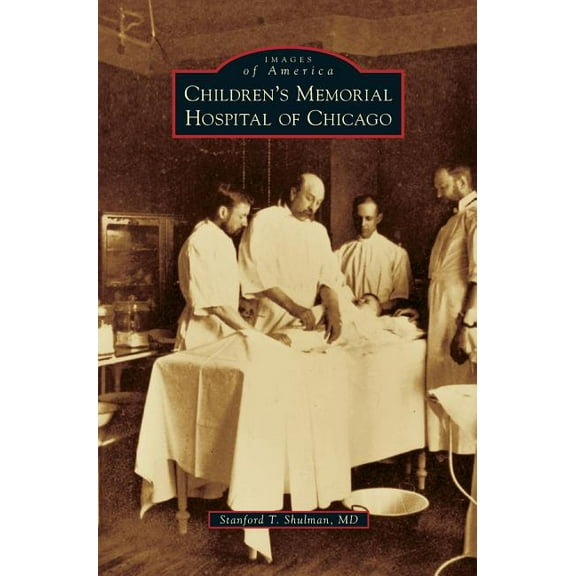 Children's Memorial Hospital of Chicago, (Hardcover)