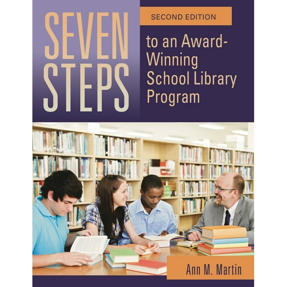 Seven Steps to an Award-Winning School Library Program, (Paperback)