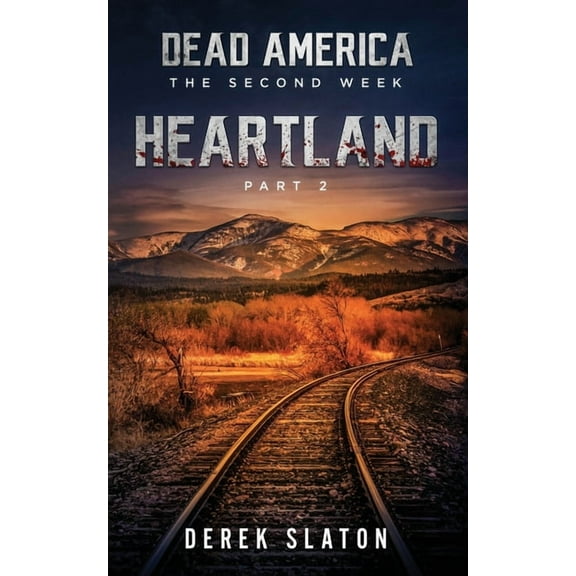 The Second Week Dead America: Heartland - Pt. 2, Book 2, (Paperback)